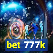 bet 777k